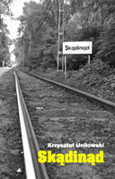 Krzysztof Uniłowski 'Skądinąd'