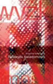 Krzysztof Sołoducha 'Nadwyżki świadomości'