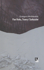 Grzegorz Wróblewski 'Pan Roku, Trawy i Turkusów'