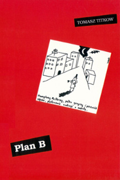 Tomasz Titkow 'Plan B'